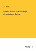 Geary and Kansas: Governor Geary's Administration in Kansas