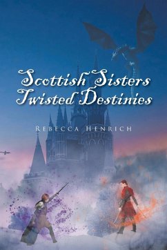 Scottish Sisters Twisted Destinies - Henrich, Rebecca