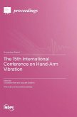 The 15th International Conference on Hand-Arm Vibration