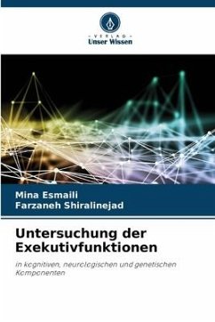 Untersuchung der Exekutivfunktionen - Esmaili, Mina;Shiralinejad, Farzaneh