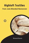 Highloft textiles from jute blended nonwoven