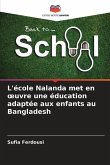 L'école Nalanda met en ¿uvre une éducation adaptée aux enfants au Bangladesh