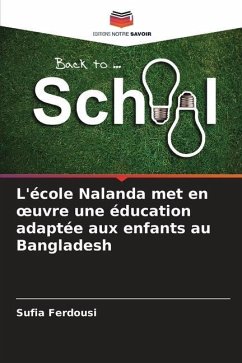 L'école Nalanda met en ¿uvre une éducation adaptée aux enfants au Bangladesh - Ferdousi, Sufia