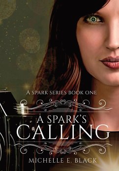 A Spark's Calling - Black, Michelle E