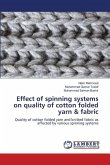 Effect of spinning systems on quality of cotton folded yarn & fabric