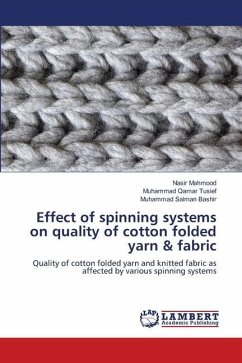 Effect of spinning systems on quality of cotton folded yarn & fabric - Mahmood, Nasir;Tusief, Muhammad Qamar;Bashir, Muhammad Salman