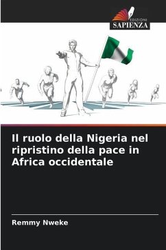 Il ruolo della Nigeria nel ripristino della pace in Africa occidentale - Nweke, Remmy