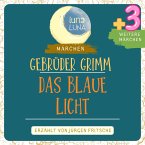 Gebrüder Grimm: Das blaue Licht plus drei weitere Märchen (MP3-Download)