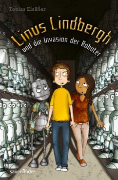 Linus Lindbergh und die Invasion der Roboter / Linus Lindbergh Bd.2 (Restauflage) - Elsäßer, Tobias