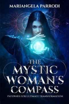 The Mystic Woman's Compass (eBook, ePUB) - Parrodi, Mariangela