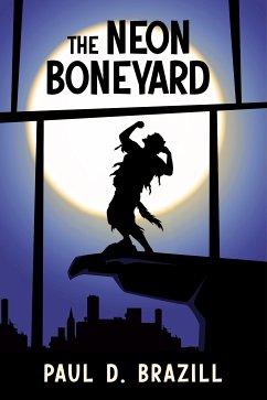 The Neon Boneyard (eBook, ePUB) - Brazill, Paul D.