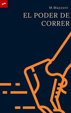 El Poder De Correr (eBook, ePUB) - Espana, Alpz; Mazzoni, Marcell