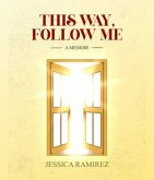 This Way, Follow Me (eBook, ePUB)