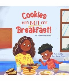Cookies Are NOT for Breakfast! (eBook, ePUB) - Turner, Dominique