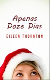 Apenas Doze Dias (eBook, ePUB)