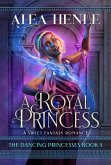 A Royal Princess (The Dancing Princesses, #3) (eBook, ePUB)