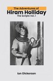 The Adventures of Hiram Holliday: The Scripts Vol. 1 (eBook, ePUB)