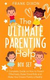 The Ultimate Parenting Help Box Set: A Complete Guide on How to Parent Effectively, Raise Good Kids and Make Your Dream Family a Reality (The Master Parenting Series, #20) (eBook, ePUB)