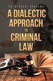 A Dialectic Approach to Criminal Law (eBook, ePUB) A Dialectic Approach to Criminal Law (eBook, ePUB)