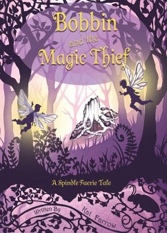 Cover Bobbin and the Magic Thief (The Spindle Faeries, #1) (eBook, ePUB)