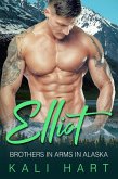 Elliot (Brothers in Arms in Alaska, #8) (eBook, ePUB) Elliot (Brothers in Arms in Alaska, #8) (eBook, ePUB)