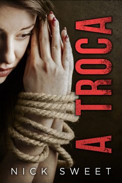 A Troca (eBook, ePUB) - Sweet, Nick