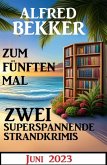 Zum fünften Mal zwei superspannende Strandkrimis Juni 2023 (eBook, ePUB)