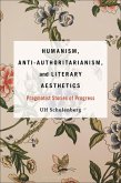 Humanism, Anti-Authoritarianism, and Literary Aesthetics (eBook, ePUB)