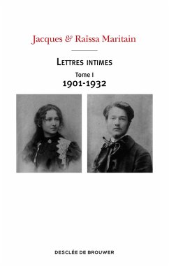 Lettres intimes - Tome I (1901-1932) (eBook, ePUB) - Maritain, Jacques; Maritain, Raïssa
