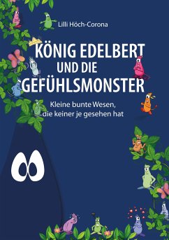 König Edelbert und die Gefühlsmonster (eBook, ePUB) - Höch-Corona, Lilli