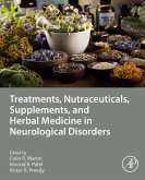 Treatments, Nutraceuticals, Supplements, and Herbal Medicine in Neurological Disorders (eBook, ePUB)