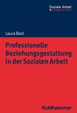 Professionelle Beziehungsgestaltung in der Sozialen Arbeit (eBook, ePUB)