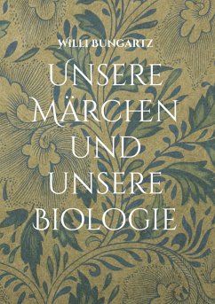 Unsere Märchen und unsere Biologie (eBook, ePUB)