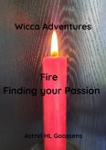 Fire - Finding your Passion (Wicca Adventures, #2) (eBook, ePUB)