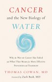 Cancer and the New Biology of Water (eBook, ePUB)