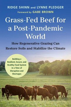 Grass-Fed Beef for a Post-Pandemic World (eBook, ePUB) - Shinn, Ridge; Pledger, Lynne