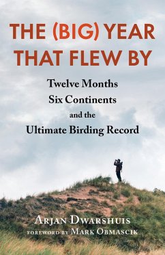 The (Big) Year that Flew By (eBook, ePUB) - Dwarshuis, Arjan