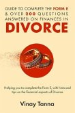 GUIDE TO COMPLETING FORM E & OVER 200 QUESTIONS ANSWERED ON FINANCES IN DIVORCE (eBook, ePUB)