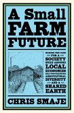 A Small Farm Future (eBook, ePUB)