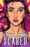 We're All a Little Scared (You Are Enough, #3) (eBook, ePUB) We're All a Little Scared (You Are Enough, #3) (eBook, ePUB)
