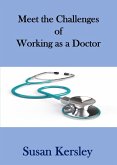 Meet the Challenges of Working as a Doctor (Books for Doctors) (eBook, ePUB)