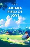 Aihara Field of Love (eBook, ePUB)