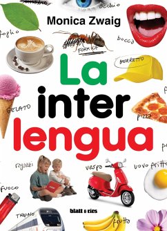 La interlengua (eBook, ePUB) - Zwaig, Monica