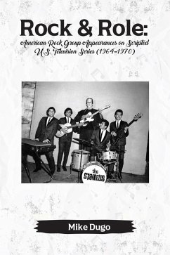 Cover Rock & Role: American Rock Group Appearances on Scripted U.S. Television Series (1964-1970) (eBook, ePUB)