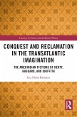 Conquest and Reclamation in the Transatlantic Imagination (eBook, ePUB)