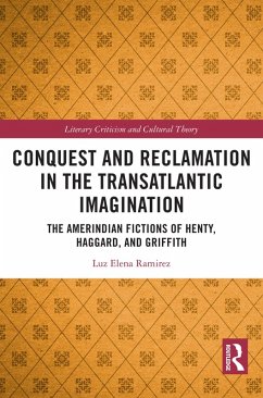 Conquest and Reclamation in the Transatlantic Imagination (eBook, ePUB) - Ramirez, Luz Elena