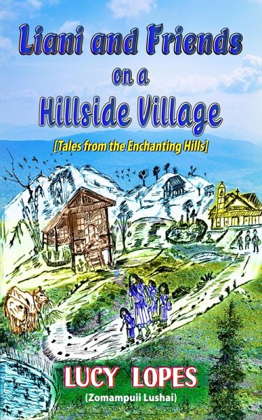 Liani and Friends on a Hillside Village (Tales from the Enchanting Hills, #1) (eBook, ePUB)