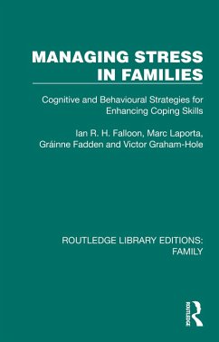 Managing Stress in Families (eBook, ePUB) - Falloon, Ian R. H.; Laporta, Marc; Fadden, Grainne; Graham-Hole, Victor
