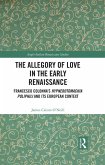 The Allegory of Love in the Early Renaissance (eBook, PDF)