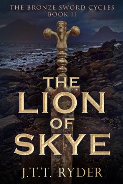 The Lion of Skye (The Bronze Sword Cycles, #2) (eBook, ePUB) - Ryder, Jtt